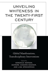 Enlarge image Cover: Unveiling Whiteness in the Twenty-First Century - Lexington Books