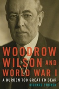 Cover: Woodrow Wilson and World War I - Bloomsbury eBooks US