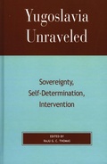 Cover: Yugoslavia Unraveled - Lexington Books