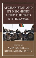 Cover: Afghanistan and Its Neighbors after the NATO Withdrawal - Lexington Books
