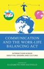 Cover: Communication and the Work-Life Balancing Act - Lexington Books