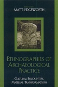 Cover: Ethnographies of Archaeological Practice - AltaMira Press