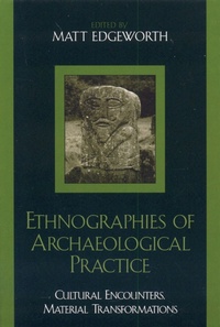 Enlarge image Cover: Ethnographies of Archaeological Practice - AltaMira Press