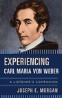 Cover: Experiencing Carl Maria von Weber - Rowman & Littlefield Publishers