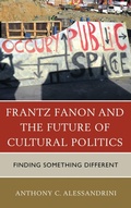 Cover: Frantz Fanon and the Future of Cultural Politics - Lexington Books