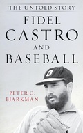 Cover: Fidel Castro and Baseball - Rowman & Littlefield Publishers