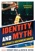 Cover: Identity and Myth in Sports Documentaries - Scarecrow Press
