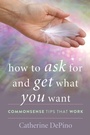 Cover: How to Ask for and Get What You Want - Bloomsbury eBooks US