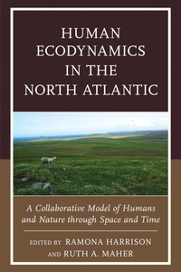 Enlarge image Cover: Human Ecodynamics in the North Atlantic - Lexington Books