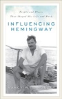 Cover: Influencing Hemingway - Rowman & Littlefield Publishers
