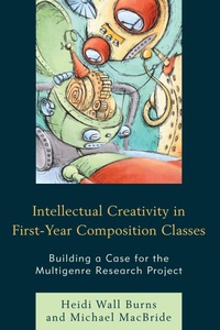 Enlarge image Cover: Intellectual Creativity in First-Year Composition Classes - Rowman & Littlefield Publishers