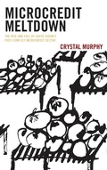 Cover: Microcredit Meltdown - Lexington Books