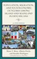 Cover: Population, Migration, and Socioeconomic Outcomes among Island and Mainland Puerto Ricans - Lexington Books