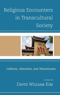 Enlarge image Cover: Religious Encounters in Transcultural Society - Lexington Books
