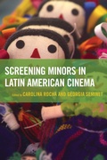 Cover: Screening Minors in Latin American Cinema - Lexington Books