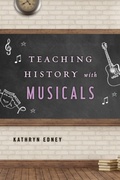 Cover: Teaching History with Musicals - Rowman & Littlefield Publishers