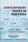 Cover: Contemporary Issues in Bioethics - Sheed & Ward,U.S.