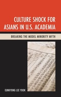 Cover: Culture Shock for Asians in U.S. Academia - Lexington Books