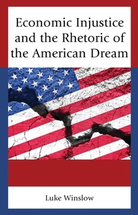 Enlarge image Cover: Economic Injustice and the Rhetoric of the American Dream - Bloomsbury eBooks US