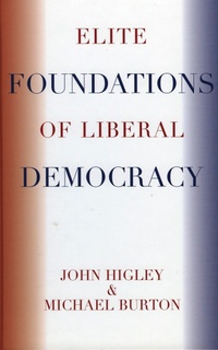 Enlarge image Cover: Elite Foundations of Liberal Democracy - Rowman & Littlefield Publishers