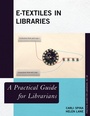 Cover: E-Textiles in Libraries - Bloomsbury eBooks US