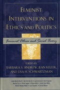 Cover: Feminist Interventions in Ethics and Politics - Bloomsbury eBooks US