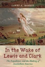Cover: In the Wake of Lewis and Clark - Bloomsbury eBooks US
