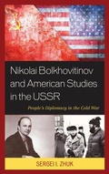 Cover: Nikolai Bolkhovitinov and American Studies in the USSR - Bloomsbury eBooks US