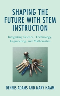 Enlarge image Cover: Shaping the Future with STEM Instruction - Bloomsbury eBooks US