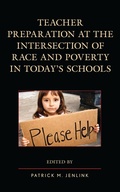 Cover: Teacher Preparation at the Intersection of Race and Poverty in Today's Schools - Bloomsbury eBooks US