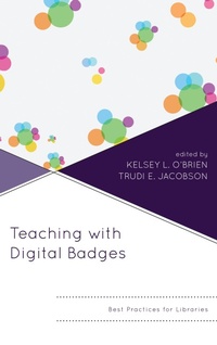 Enlarge image Cover: Teaching with Digital Badges - Rowman & Littlefield Publishers