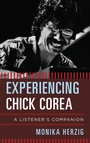 Cover: Experiencing Chick Corea - Rowman & Littlefield Publishers