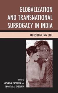 Enlarge image Cover: Globalization and Transnational Surrogacy in India - Lexington Books
