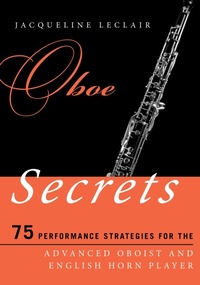 Enlarge image Cover: Oboe Secrets - Scarecrow Press