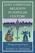 Cover: Post-Christian Religion in Popular Culture - Lexington Books/Fortress Academic
