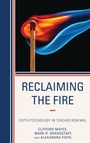 Cover: Reclaiming the Fire - Rowman & Littlefield Publishers