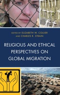 Cover: Religious and Ethical Perspectives on Global Migration - Lexington Books