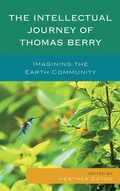 Cover: The Intellectual Journey of Thomas Berry - Lexington Books