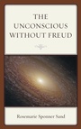 Cover: The Unconscious without Freud - Rowman & Littlefield Publishers