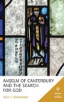 Cover: Anselm of Canterbury and the Search for God - Bloomsbury eBooks US