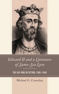 Cover: Edward II and a Literature of Same-Sex Love - Lexington Books