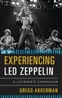 Cover: Experiencing Led Zeppelin - Rowman & Littlefield Publishers