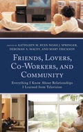 Cover: Friends, Lovers, Co-Workers, and Community - Lexington Books