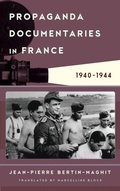 Cover: Propaganda Documentaries in France - Rowman & Littlefield Publishers