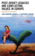 Cover: Post-Soviet Legacies and Conflicting Values in Europe - Lexington Books