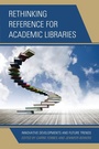 Cover: Rethinking Reference for Academic Libraries - Bloomsbury eBooks US