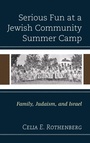 Cover: Serious Fun at a Jewish Community Summer Camp - Lexington Books