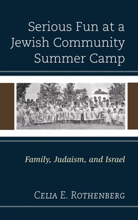 Enlarge image Cover: Serious Fun at a Jewish Community Summer Camp - Lexington Books