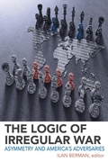 Cover: The Logic of Irregular War - Rowman & Littlefield Publishers