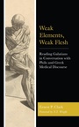 Cover: Weak Elements, Weak Flesh - Lexington Books/Fortress Academic
